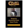 Shaping Aluminum with Hand Tools DVD by Ron Covell