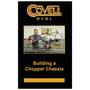 Building a Chopper Chassis DVD by Ron Covell